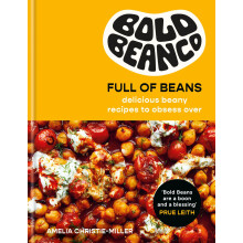 Full of Beans: Delicious Beany Recipes to Obsess Over