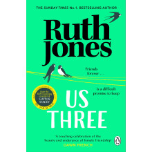 Us Three: The funny and uplifting Sunday Times bestseller from the co-creator of Gavin & Stacey