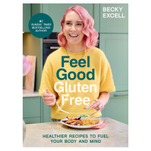 Feel Good Gluten Free: (The Sunday Times Bestseller) - Healthier Recipes to Fuel Your Body and Mind
