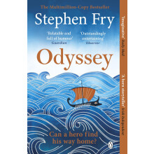 Odyssey: Discover the epic Greek tale before the film event of 2026: 4 (Stephen Fry’s Greek Myths, 4)