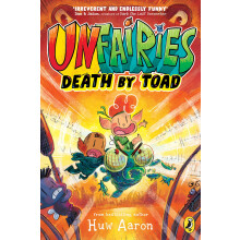 Unfairies: Death by Toad: The hilarious new graphic novel in the bestselling series: 2