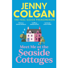 Meet Me at the Seaside Cottages: escape to the sea with the brand new novel from the feel-good phenomenon!