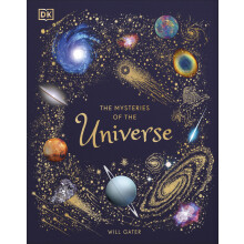 The Mysteries of the Universe: Discover the best-kept secrets of space (DK Children's Anthologies)