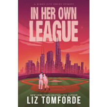 In Her Own League: the new sports romance from Liz Tomforde