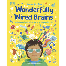 Wonderfully Wired Brains: An Introduction to the World of Neurodiversity