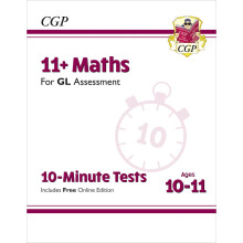 11+ GL 10-Minute Tests: Maths - Ages 10-11 Book 1 (with Online Edition): for the 2026 tests (CGP GL 11+ Ages 10-11)