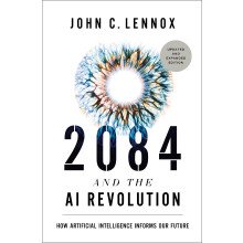 2084 and the AI Revolution, Updated and Expanded Edition: How Artificial Intelligence Informs Our Future