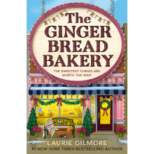 The Gingerbread Bakery: The brand-new enemies to lovers cozy romance for 2025 from the international No 1 best-selling author of The Pumpkin Spice Ca