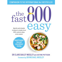 The Fast 800 Easy: Quick and simple recipes to make your 800-calorie days even easier