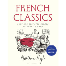 French Classics: The instant SUNDAY TIMES BESTSELLER with easy and elevated recipes to cook at home