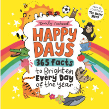 Happy Days: 365 Facts to Brighten Every Day of the Year: The award-winning joyful gift book for all ages - packed with positive, wholesome facts (My