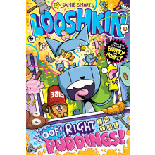 Looshkin: Oof! Right in the Puddings! (a Phoenix Comic Book, from the million-selling Jamie Smart, Illustrator of the Year)