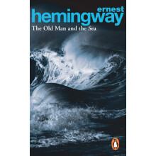 The Old Man and the Sea: The moving novella of endurance and pride from the Nobel Prize-winning author of For Whom the Bell Tolls