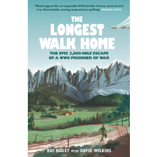 The Longest Walk Home: The Epic 2,000-Mile Escape of a WWII Prisoner of War