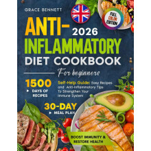 ANTI-INFLAMMATORY DIET COOKBOOK FOR BEGINNERS: A Self-Help Guide: 1,500 Days of Super Easy Recipes, Science-Backed Anti-Inflammatory Insights, and a