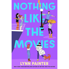Nothing Like the Movies: fall back in love with dream romance in this instant no. 1 bestseller (Better than the movies, 2)