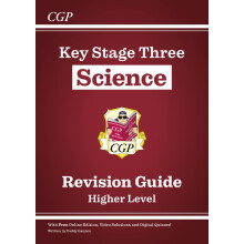 KS3 Science Revision Guide – Higher (includes Online Edition, Videos & Quizzes): for Years 7, 8 and 9