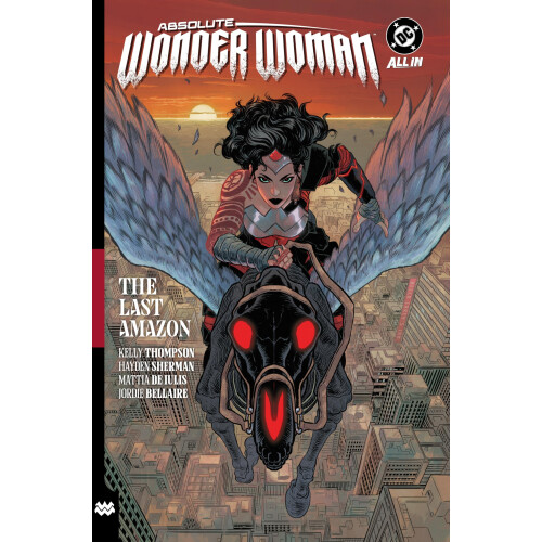 DC Comics Absolute Wonder Woman Vol. 1: The Last Amazon (Absolute Universe)