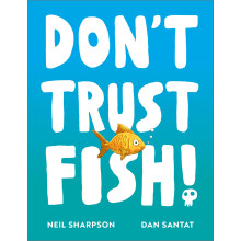 Don't Trust Fish!: A funny picture book for children | Ages 3-5