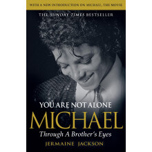 You Are Not Alone: Michael, Through a Brother’s Eyes – updated with new introduction on the 2026 movie, MICHAEL