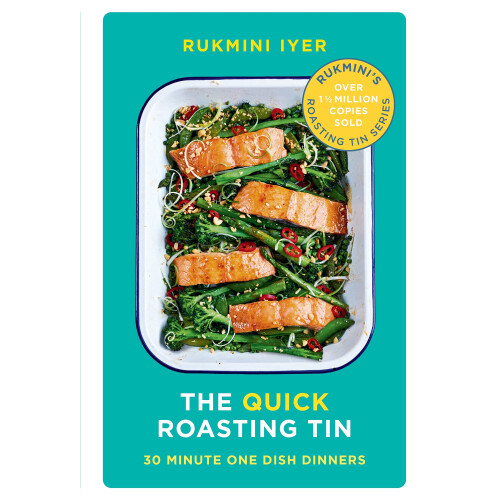 The Quick Roasting Tin: 30 Minute One Dish Dinners (Rukmini’s Roasting Tin)