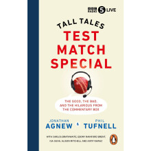 Test Match Special: Tall Tales – The Good The Bad and The Hilarious from the Commentary Box