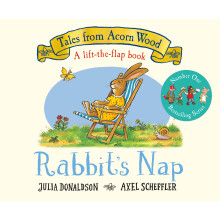 Rabbit's Nap: A lift-the-flap book from the creators of The Gruffalo (Tales From Acorn Wood, 4)