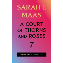 A Court of Thorns and Roses 7