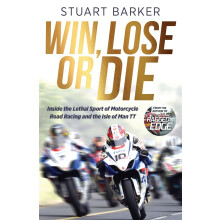 Win, Lose or Die: Inside the Lethal Sport of Motorcycle Road Racing and the Isle of Man TT: The Perfect Gift for Father's Day