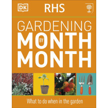 RHS Gardening Month by Month: What to Do When in the Garden