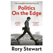 Politics On the Edge: The must-read #1 Sunday Times bestseller from the host of hit podcast The Rest Is Politics