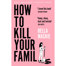 How To Kill Your Family: THE #1 SUNDAY TIMES BESTSELLER (Colour may vary)