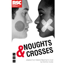 Noughts & Crosses (DOMINIC COOKE/RSC VERSION) (NHB Modern Plays)