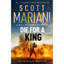 Die For A King: The BRAND NEW gripping historical adventure from the million-copy Sunday Times bestselling author of the Ben Hope series (Will Bowman