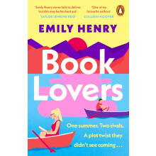 Book Lovers: The Sunday Times bestselling enemies to lovers, laugh-out-loud rom com about two publishing rivals