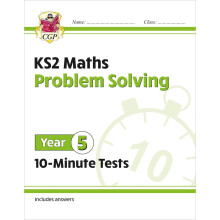 KS2 Year 5 Maths 10-Minute Tests: Problem Solving (CGP Year 5 Maths)