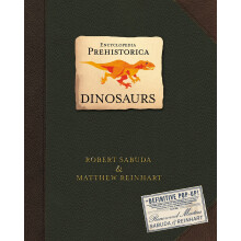 Encyclopedia Prehistorica Dinosaurs: The definitive pop-up guide to the world's most beloved extinct animals, the ultimate gift for all ages