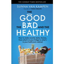 The Good, the Bad and the Healthy: How to make smarter daily choices