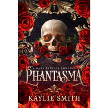 Phantasma: A dark fantasy romance (Wicked Games, 1)