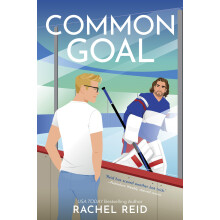 COMMON GOAL: Now Streaming on Crave and HBO Max: 4 (Game Changers: Heated Rivalry Book Series, 4)