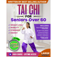 Tai Chi for Seniors over 60: Complete Guide to Feel & Look 10 Years Younger in Just 10 Minutes a Day - Tai Chi Exercises for Elderly - Exercise Book
