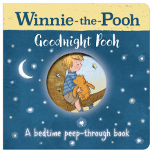 Winnie-the-Pooh: Goodnight Pooh A bedtime peep-through book: Beautifully Illustrated Classic Board Book with Peepholes, Perfect for the Youngest Pooh
