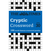 The Times Cryptic Crossword Book 30: 100 world-famous crossword puzzles (The Times Crosswords)