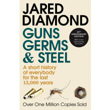 Guns, Germs and Steel: A short history of everybody for the last 13,000 years
