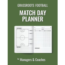 Grassroots Football Match Day Planner: for Managers and Coaches of Saturday & Sunday Football Clubs within Amateur Leagues and Youth Soccer