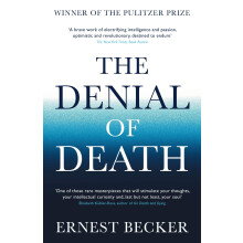 The Denial of Death: Ernest Becker