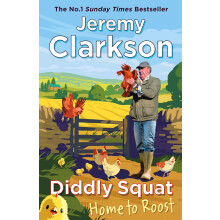 Diddly Squat: Home to Roost: From Sunday Times bestselling author and Grand Tour presenter: 4