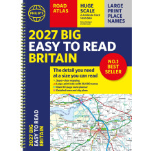 2027 Philip's Big Easy to Read Road Atlas of Britain (A3 Spiral): The detail you need at a size you can read (Philip's Road Atlases)