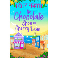 The Chocolate Shop on Cherry Lane: A gorgeously romantic, small town summer romance to escape with: 1 (The Wild Brothers)
