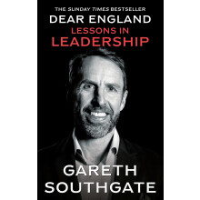 Dear England: Lessons in Leadership - Inspirational Wisdom from The Former England Football Manager